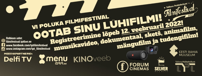 Kuuendat korda toimuv Tallinna Polütehnikumi Filmifestival ootab Sinu lühiflmi!